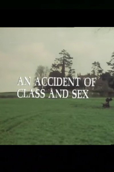 An Accident of Class and Sex