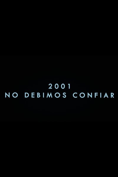 2001 We Shouldn't Have Trusted