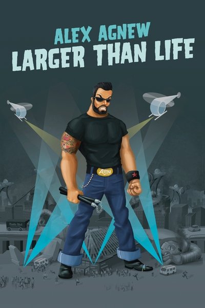 Poster for the movie Alex Agnew: Larger than Life