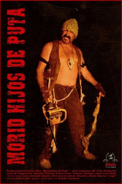Poster for the movie Morid, hijos de puta