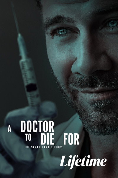 A Doctor to Die For: The Sarah Harris Story