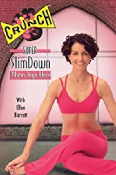 Watch Now!(2006) Crunch: Super SlimDown - Yoga/Pilates Blend Movie Online Putlocker