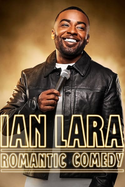 Ian Lara: Romantic Comedy