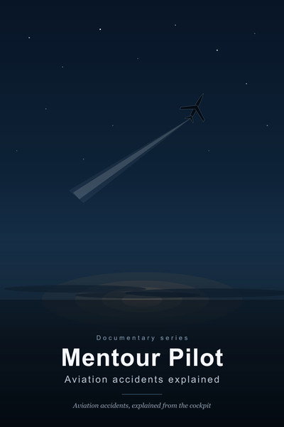 Mentour Pilot: Aviation Accidents explained