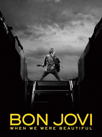 Poster for the movie Bon Jovi | When We Were Beautiful