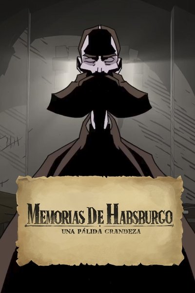 Memorias de Habsburgo: Una Pálida Grandeza
