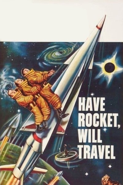 Have Rocket, Will Travel poster Have Rocket, Will Travel
