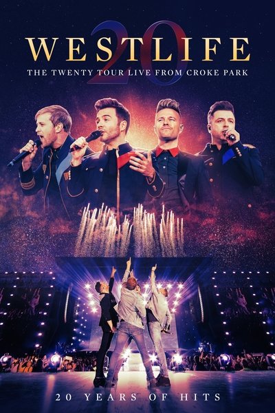 Westlife: The Twenty Tour Live from Croke Park