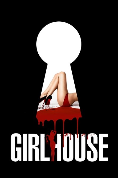 Watch Now!(2014) GirlHouse Movie Online Free -123Movies