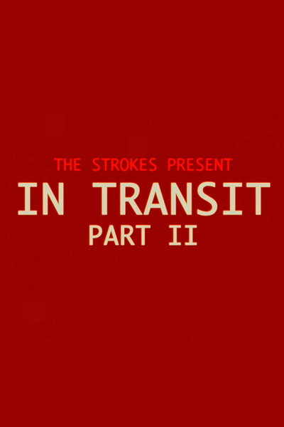 The Strokes: In Transit: Part II