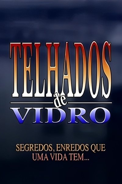 poster for Telhados de Vidro