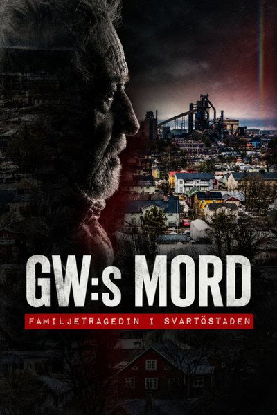 GW:s mord - Familjetragedin i Svartöstaden