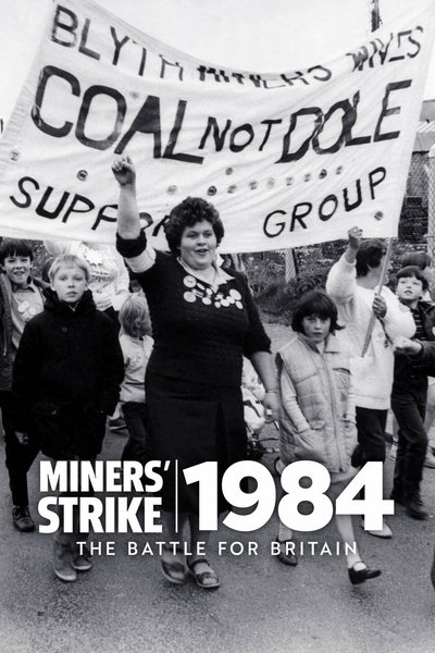poster for Miners' Strike 1984: The Battle for Britain