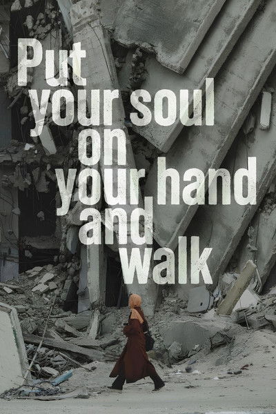 Put Your Soul on Your Hand and Walk