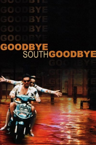 Poster for the movie Goodbye South, Goodbye
