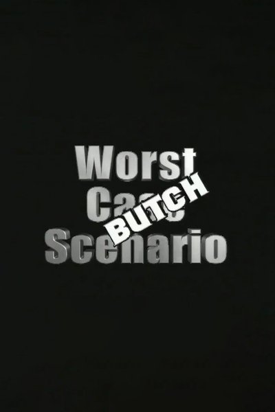 Poster do Filme Worst Case Scenario: Butch Edition