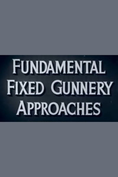Poster do Filme Fundamental Fixed Gunnery Approaches