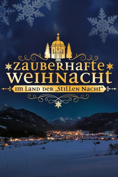 poster for Zauberhafte Weihnacht im Land der „Stillen Nacht“