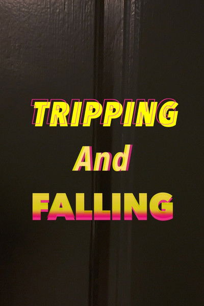 Poster do Filme Tripping and Falling