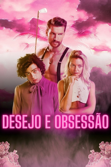 Poster do Filme Desejo e Obsessão