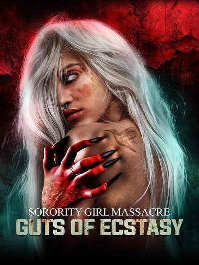 Poster do Filme Sorority Girl Massacre: Guts of Ecstasy