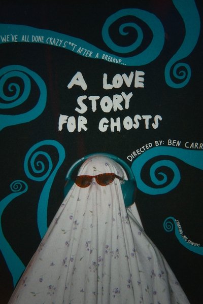 Poster do Filme A Love Story for Ghosts