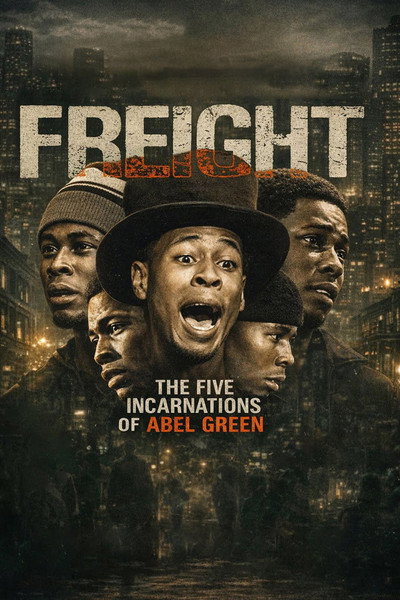 Freight: The Five Incarnations of Abel Green