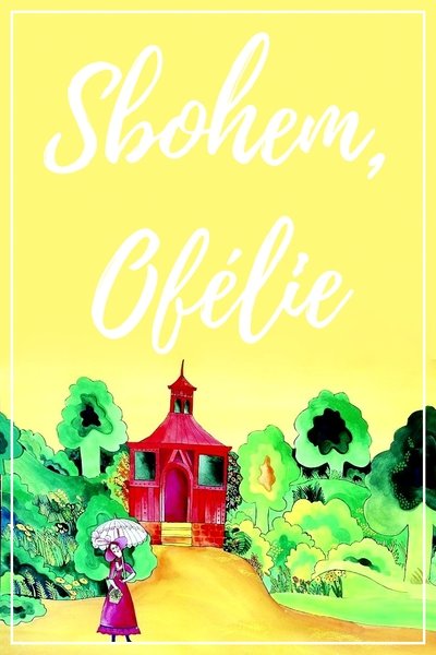 movie poster for Goodbye, Ophelia