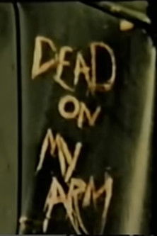 Poster do Filme Dead On My Arm