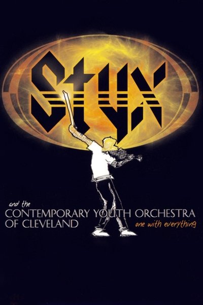 Poster for the movie Styx and the Contemporary Youth Orchestra of Cleveland - One with Everything