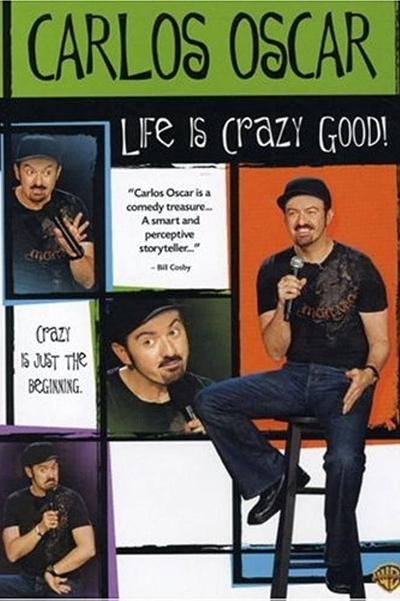 Poster for the movie Carlos Oscar: Life is Crazy Good