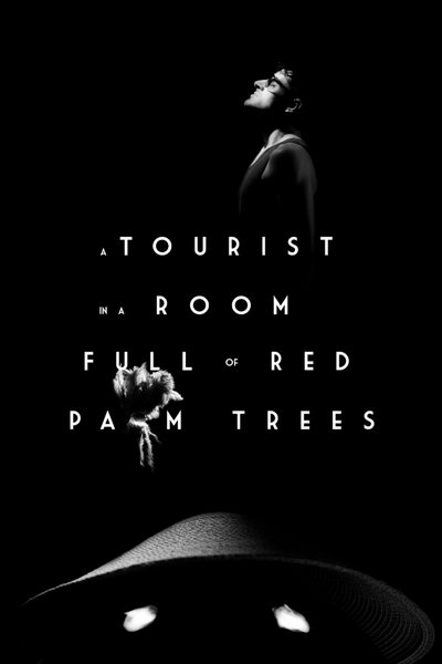 Poster do Filme A Tourist in a Room Full of Red Palm Trees