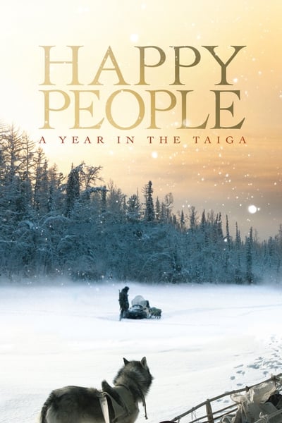 Poster for the movie Happy People: A Year in the Taiga