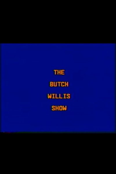 Poster do Filme The Butch Willis Show