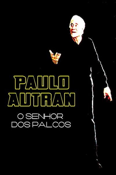 Poster do Filme Paulo Autran – O Senhor dos Palcos