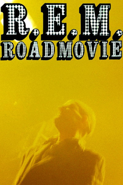 R.E.M.: Road Movie