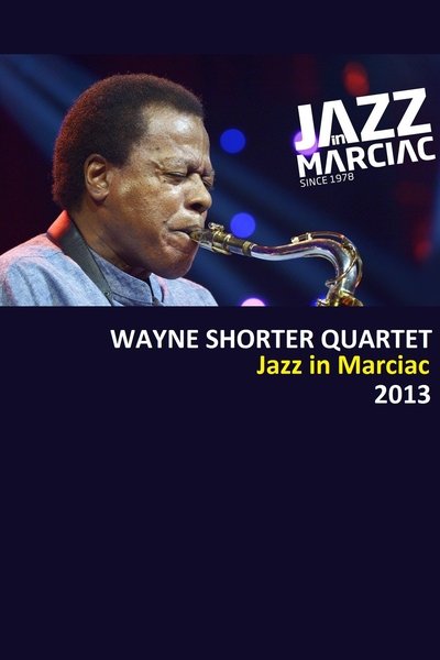 Poster do Filme Wayne Shorter Quartet - Jazz in Marciac