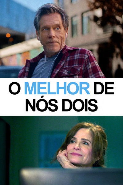 Poster do Filme O Melhor de Nós Dois
