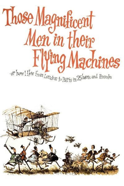 Poster for the movie Those Magnificent Men in Their Flying Machines or How I Flew from London to Paris in 25 Hours 11 Minutes