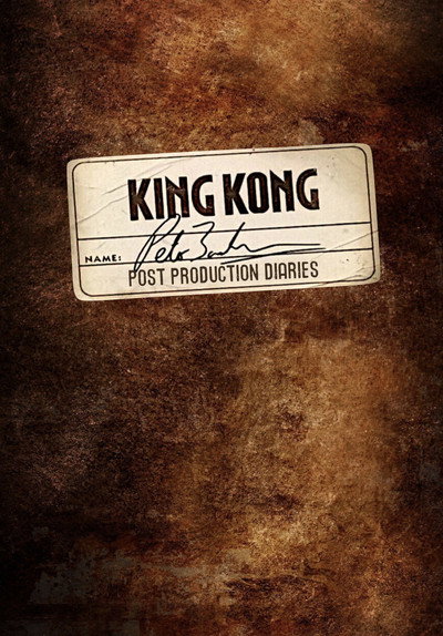 King Kong: Peter Jackson's Post-Production Diaries