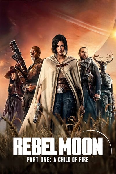 Rebel Moon Part One A Child of Fire 2023 Hindi ORG Dual Audio 1080p | 720p | 480p NF HDRip ESubs Download