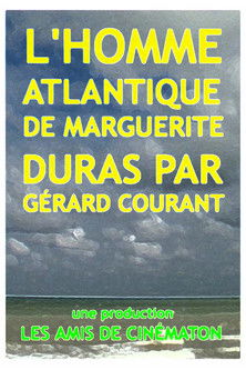 Poster do Filme L’Homme Atlantique de Marguerite Duras par Gérard Courant