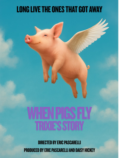 Poster do Filme When Pigs Fly: Trixie's Story
