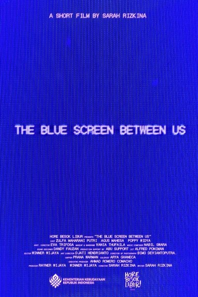 The Blue Screen Between Us