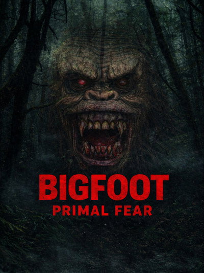 Bigfoot Primal Fear
