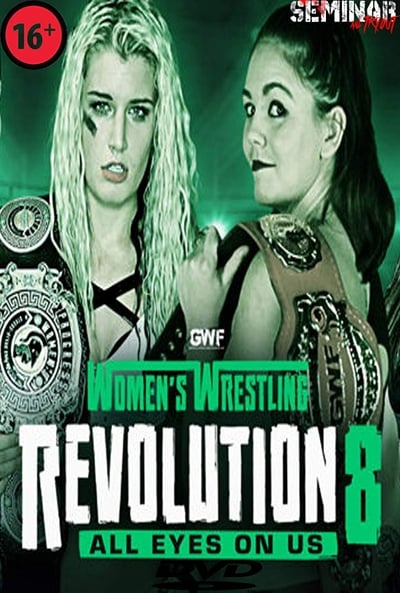 GWF Women's Wrestling Revolution 8: All Eyes On Us