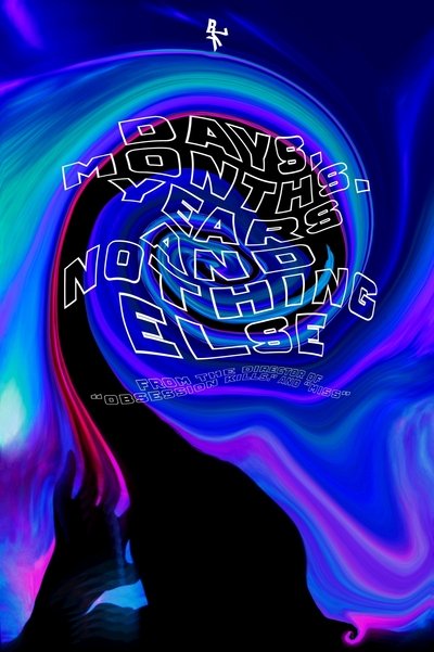 Poster for the movie Days, Months, Years and Nothing Else