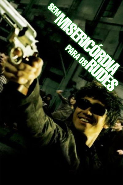 Poster do Filme Sem Misericórdia para os Rudes