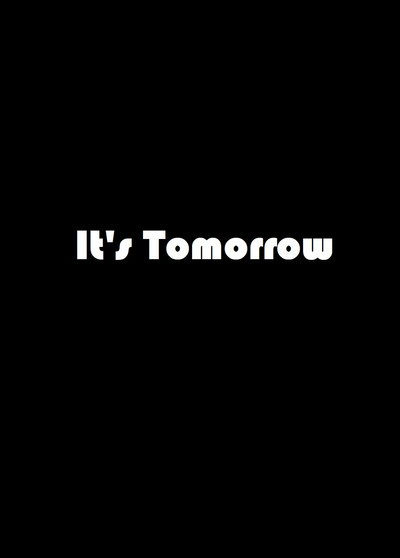 It's Tomorrow