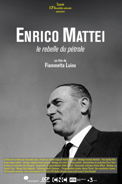 Enrico Mattei, le rebelle du pétrole